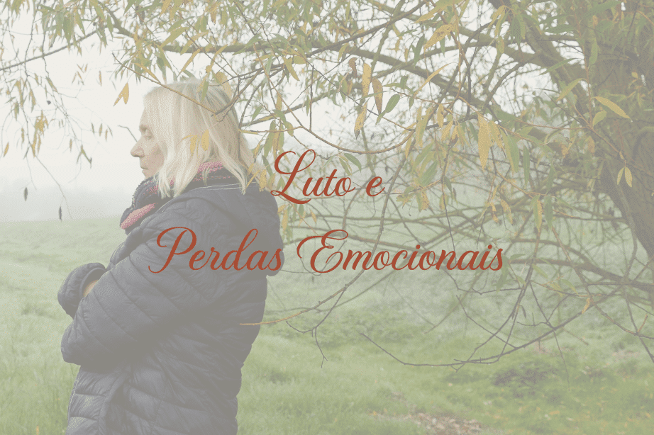 Luto e Perdas Emocionais